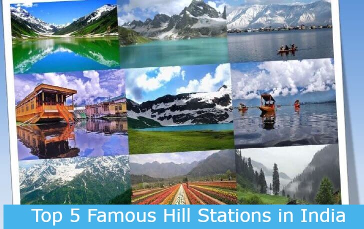 Top 5 Famous Hill Stations in India