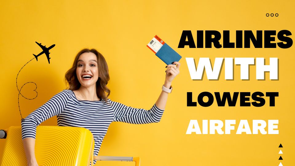 Airlines with lowest airfare